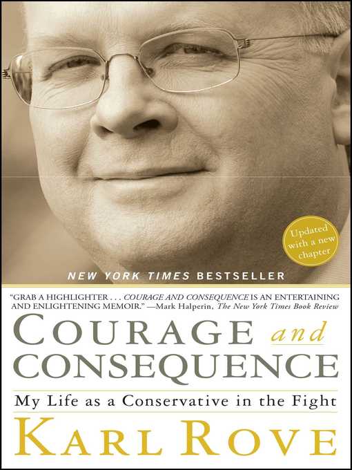 Title details for Courage and Consequence by Karl Rove - Wait list
